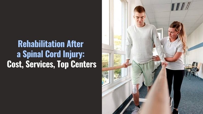 Rehabilitation After a Spinal Cord Injury Cost, Services, Top Centers